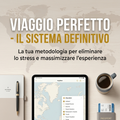 Viaggio Perfetto – Il Sistema Definitivo
